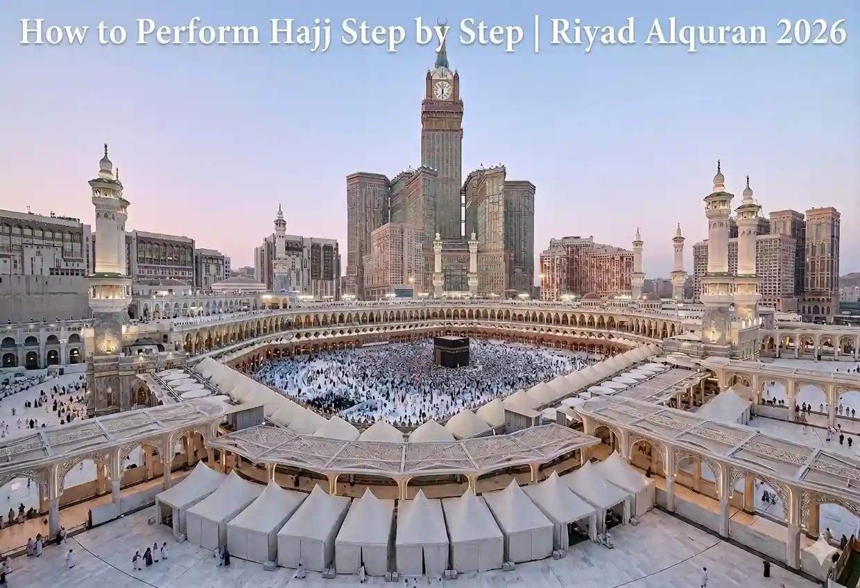 How to Perform Hajj Step by Step