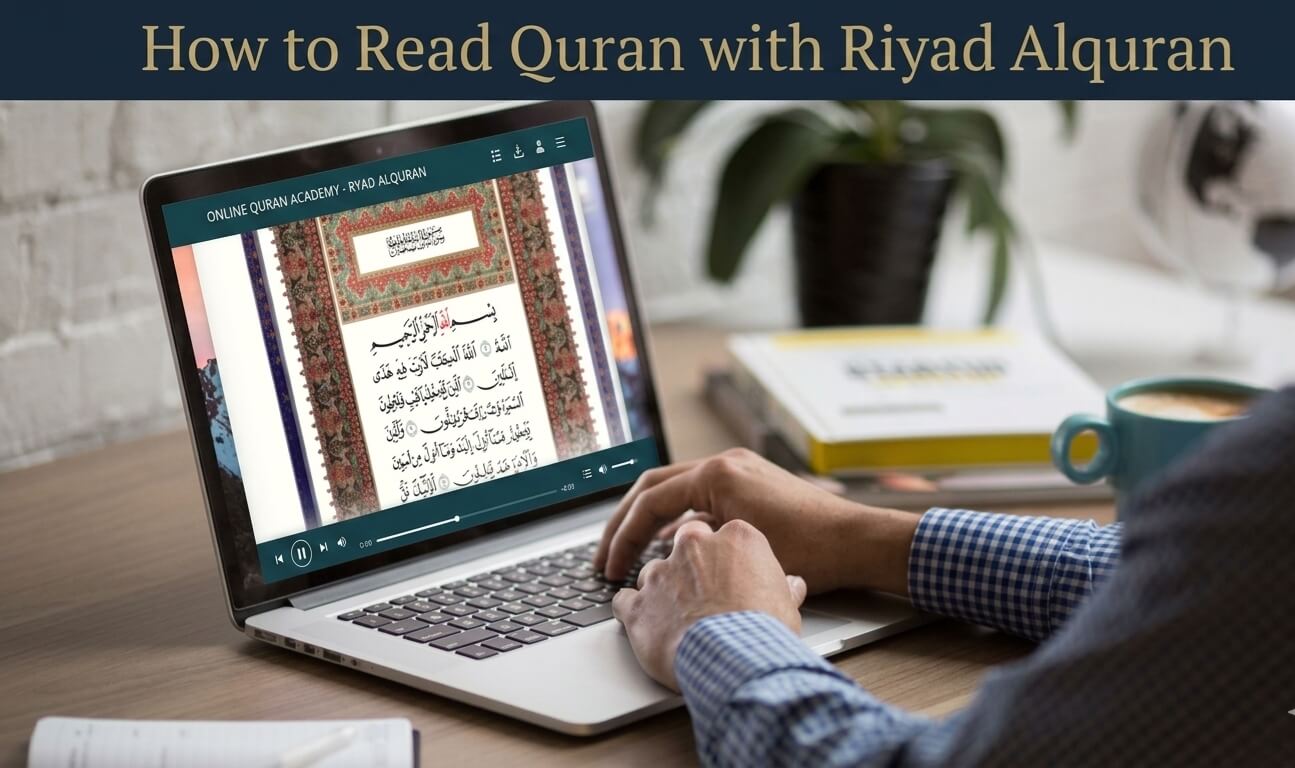 How to read quran with Riyad Alquran