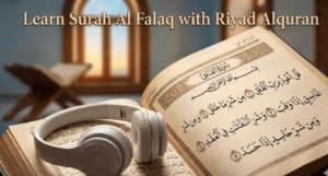 Learn Surah Al Falaq with Riyad Alquran