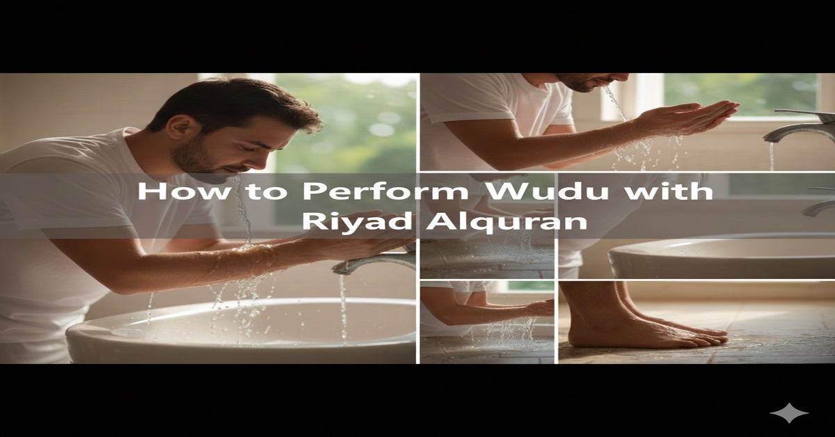 How to Perform Wudu Step by Step with Riyad Alquran Institute