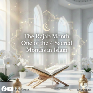 ​Rajab month and four sacred months in Islam.